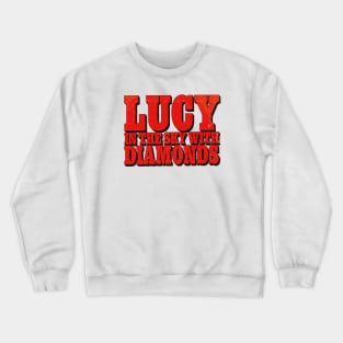 Lucy in the sky Crewneck Sweatshirt